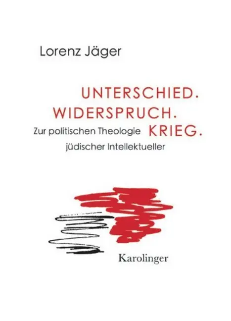 Cover: 9783854181521 | Unterschied. Widerspruch. Krieg. | Lorenz Jäger | Buch | Gebunden