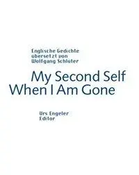 Cover: 9783905591521 | My Second Self When I Am Gone | Engl/dt | Wolfgang Schlüter | Buch