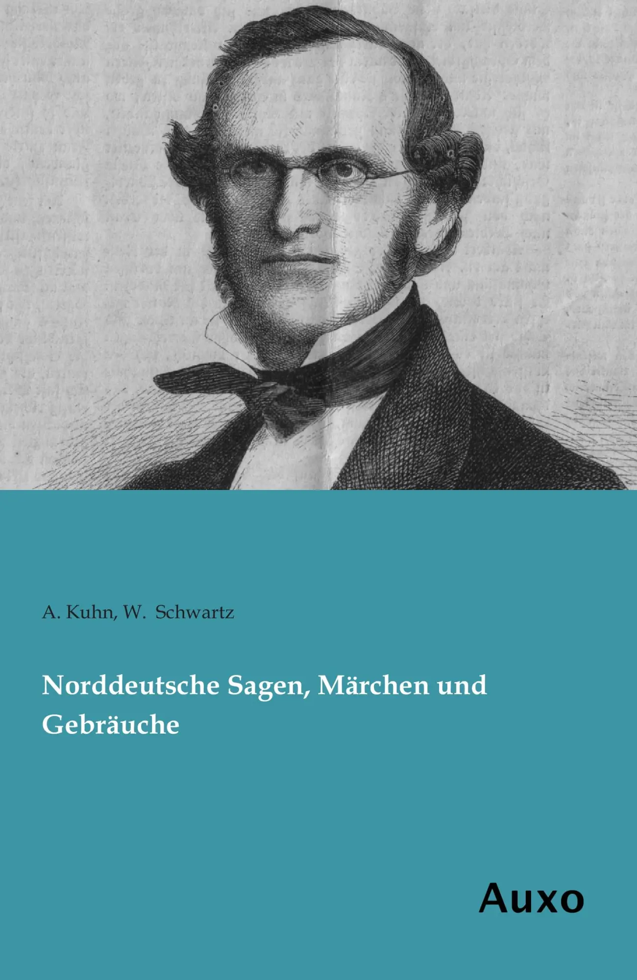 Cover: 9783956221521 | Norddeutsche Sagen, Märchen und Gebräuche | A. Kuhn (u. a.) | Buch