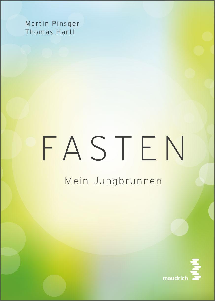 Cover: 9783990021521 | Fasten | Mein Jungbrunnen | Martin Pinsger (u. a.) | Buch | 192 S.