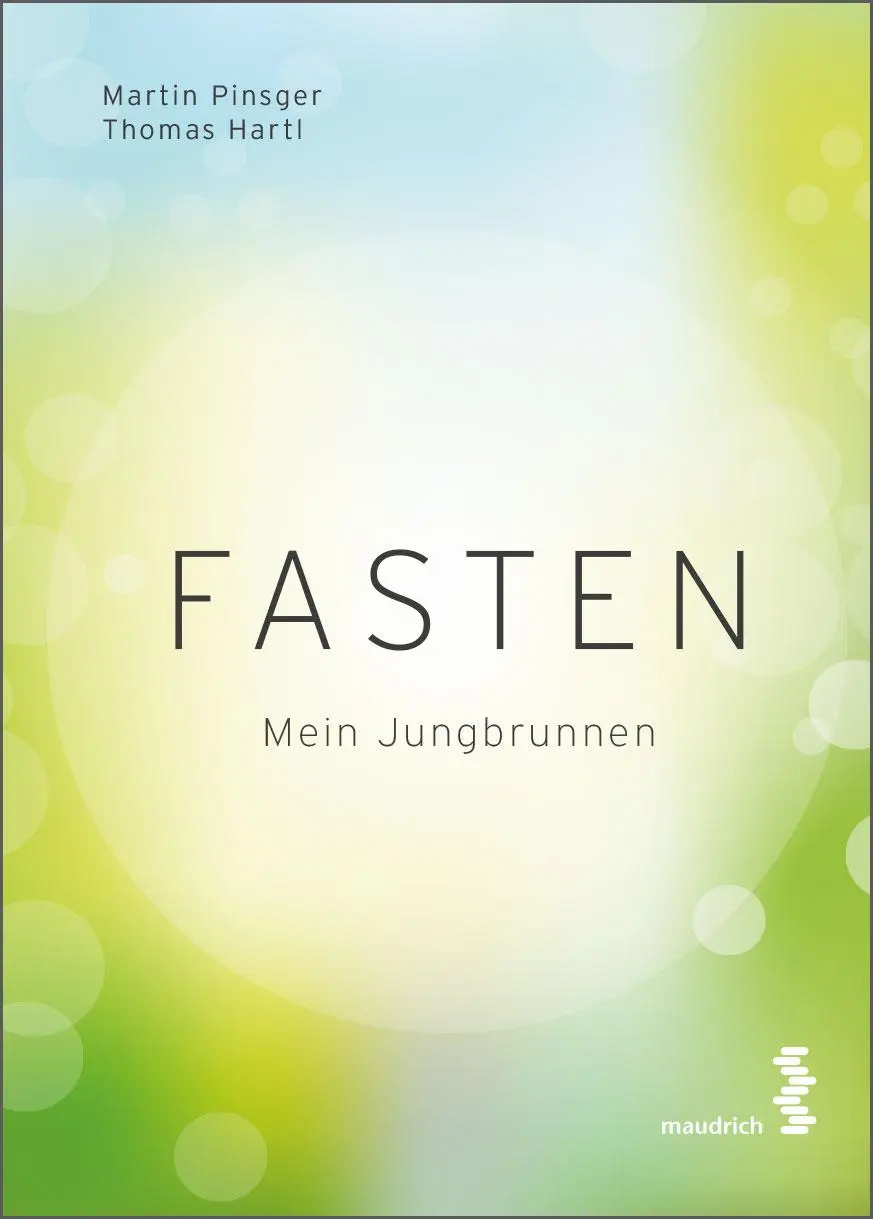 Cover: 9783990021521 | Fasten | Mein Jungbrunnen | Martin Pinsger (u. a.) | Buch | 192 S.