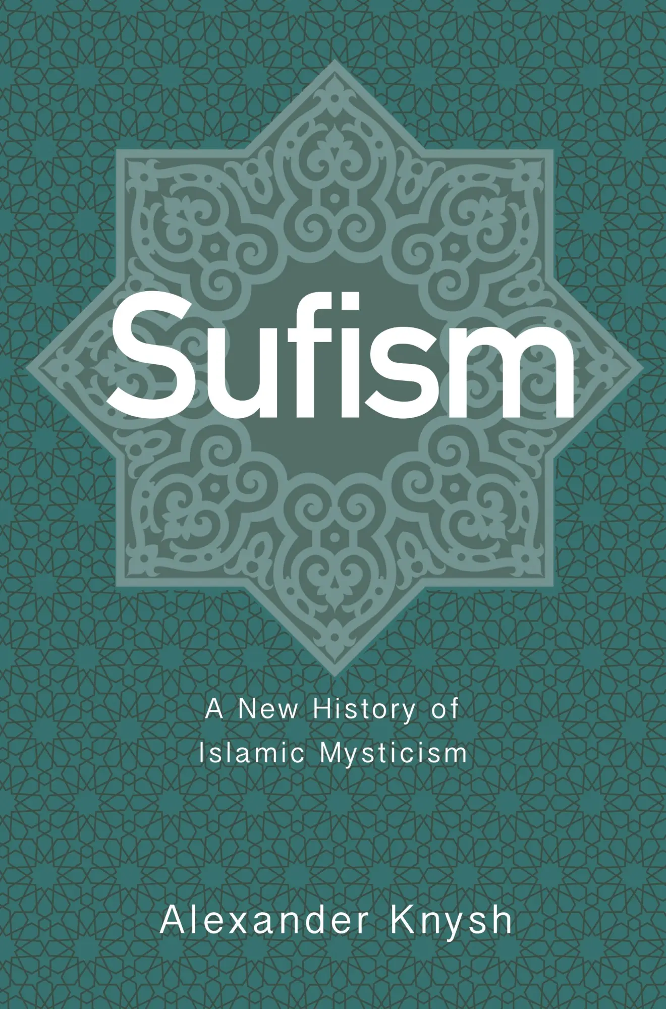 Cover: 9780691191621 | Sufism | A New History of Islamic Mysticism | Alexander Knysh | Buch
