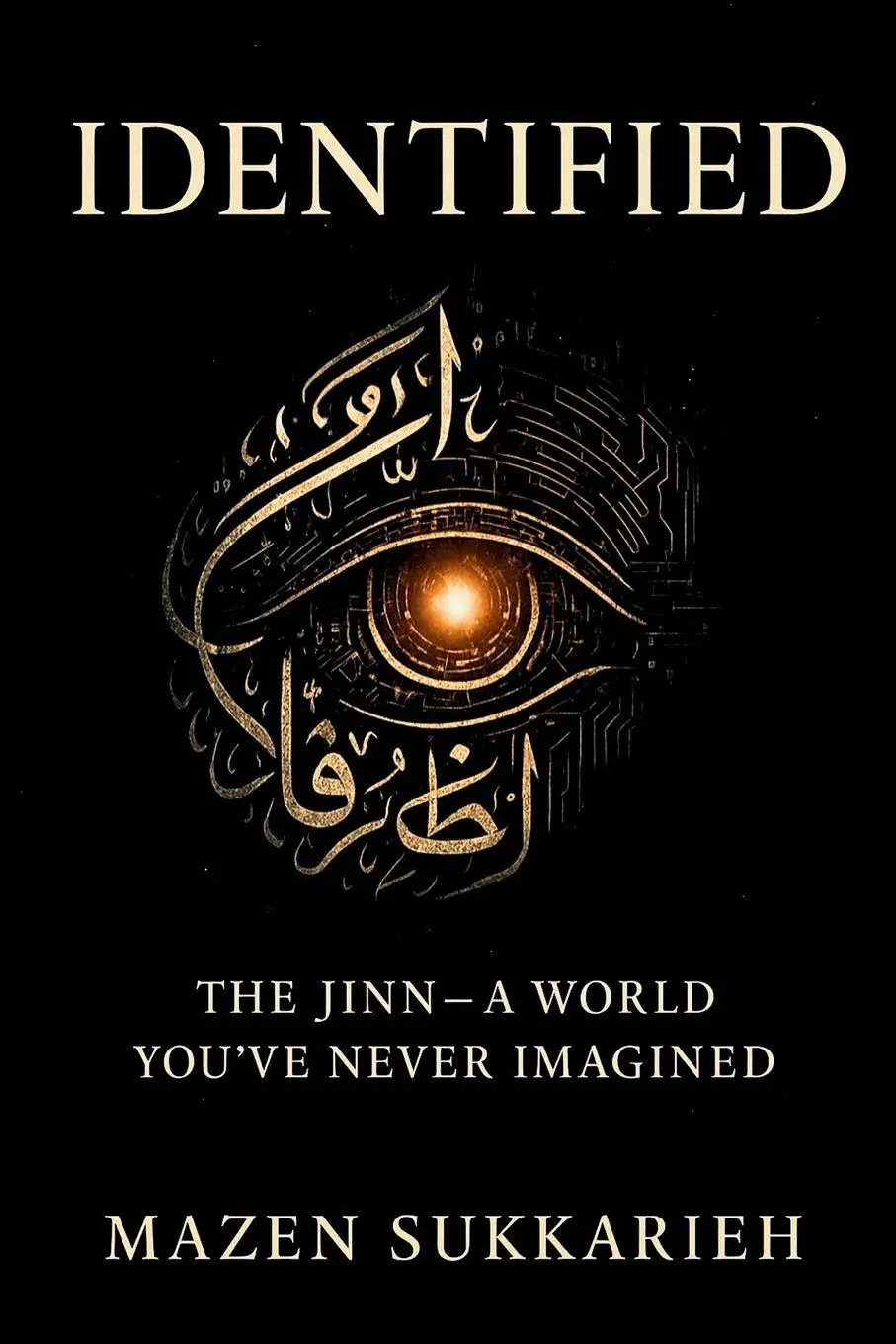 Cover: 9781069821621 | Identified | The Jinn-A World You've Never Imagined | Mazen Sukkarie