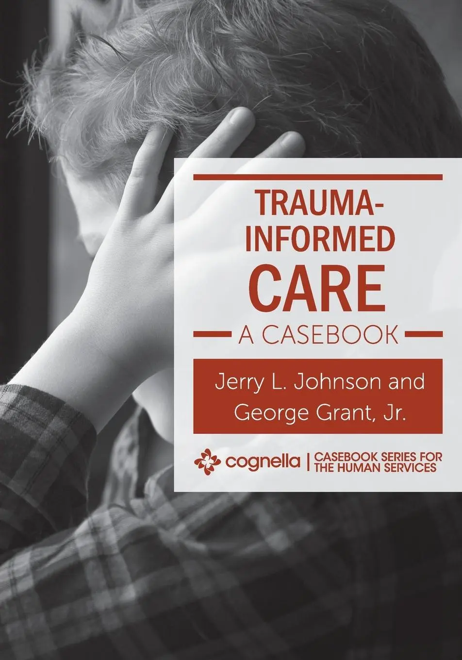 Cover: 9781516541621 | Trauma-Informed Care | A Casebook | Jerry L Johnson (u. a.) | Buch
