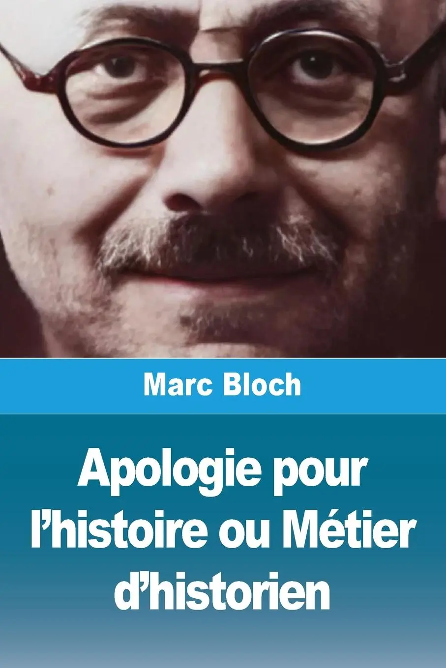 Cover: 9782379761621 | Apologie pour l'histoire ou Métier d'historien | Marc Bloch | Buch