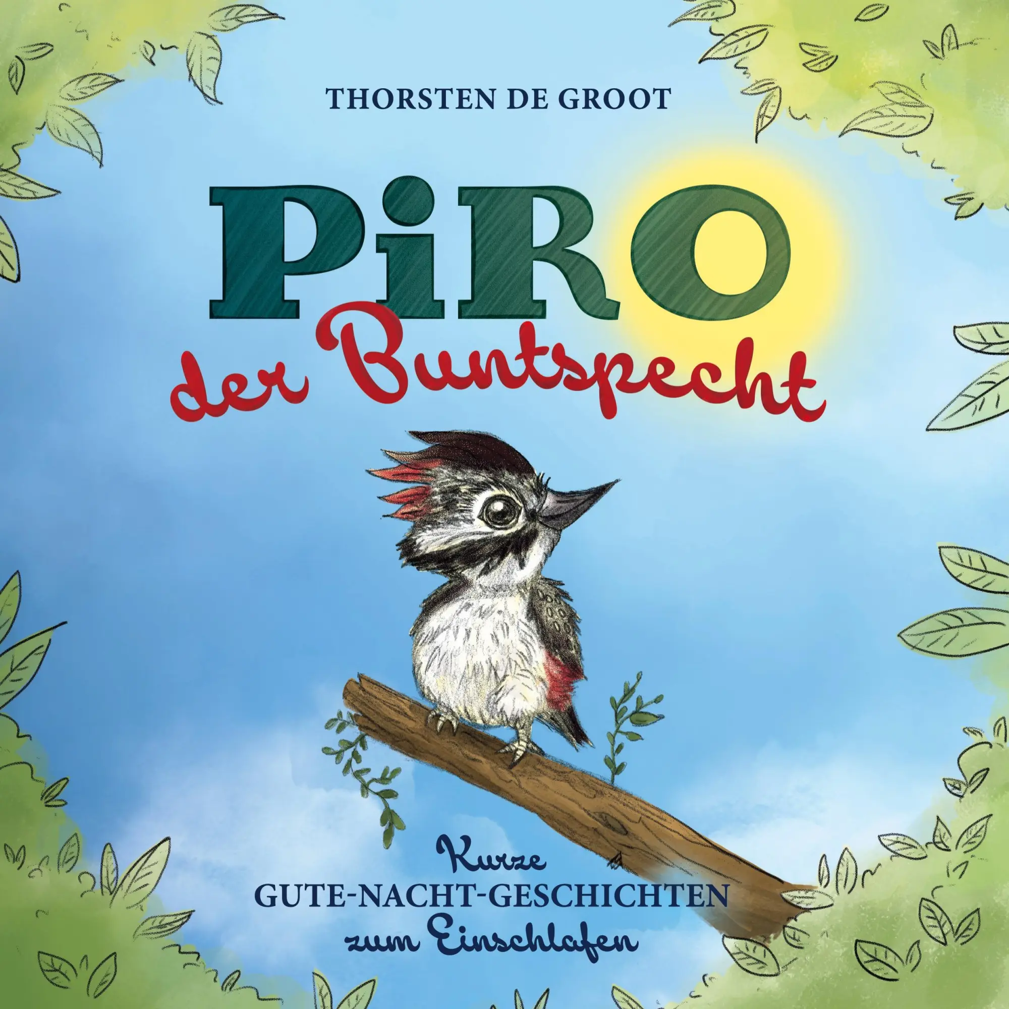 Cover: 9783769341621 | Piro, der Buntspecht | Kurze Gute-Nacht-Geschichten zum Einschlafen