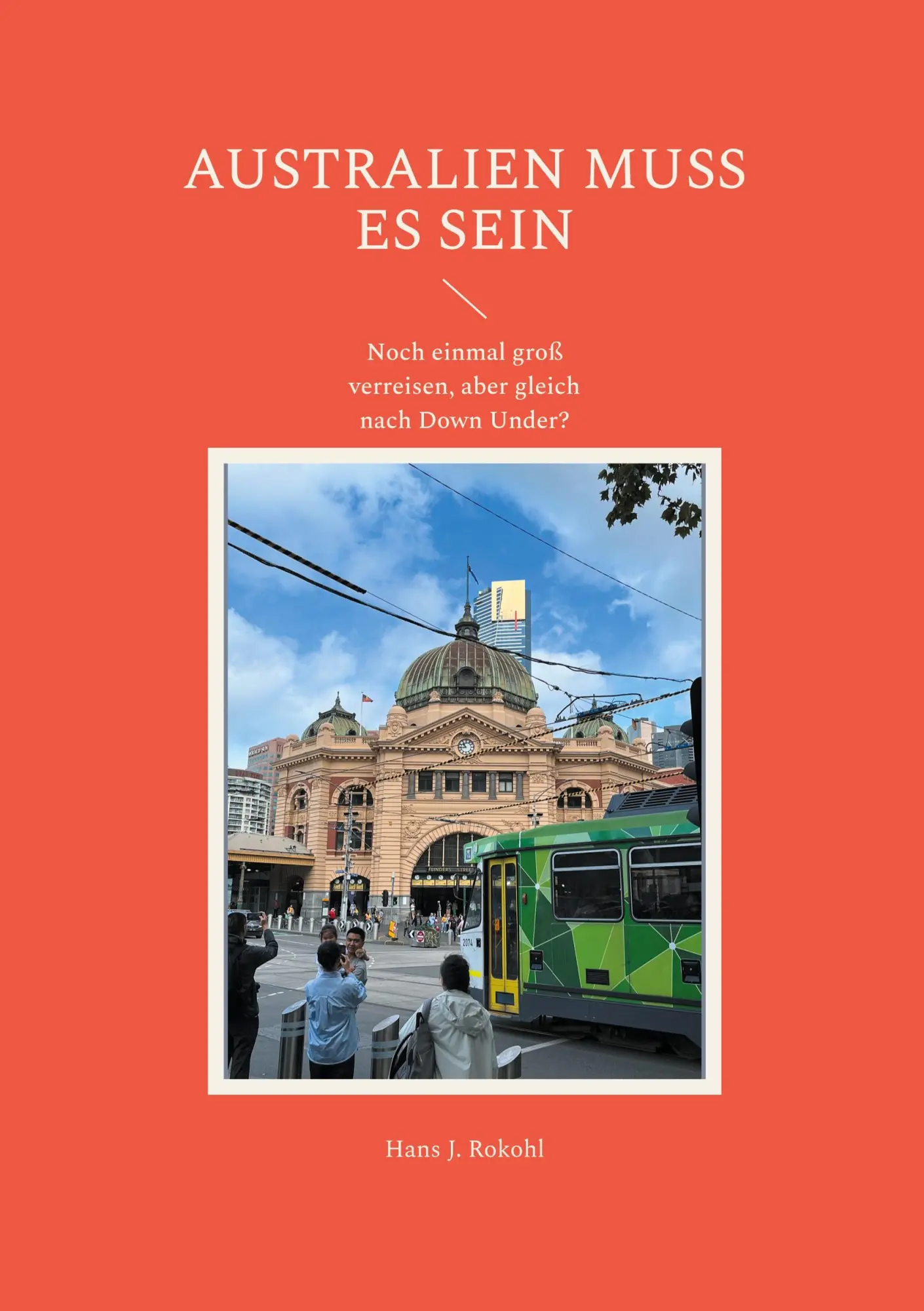 Cover: 9783819211621 | Australien muss es sein | Hans J. Rokohl | Taschenbuch | 60 S. | 2025