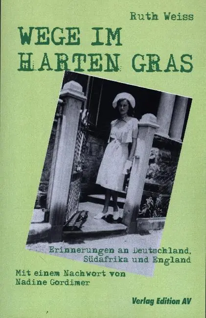 Cover: 9783868411621 | WEGE IM HARTEN GRAS | Ruth Weiss | Taschenbuch | 306 S. | Deutsch