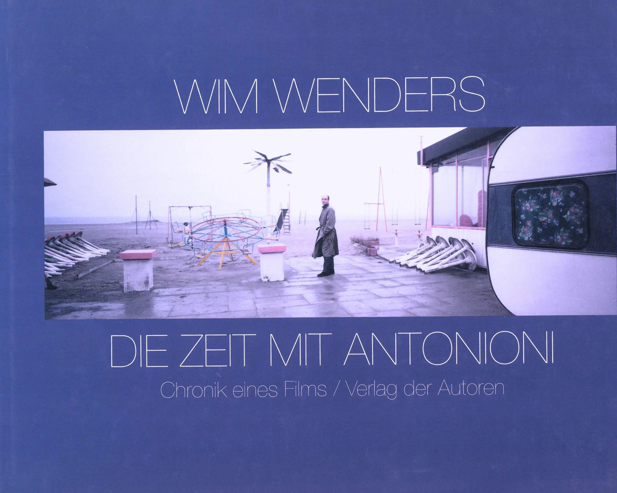 Cover: 9783886611621 | Die Zeit mit Antonioni | Chronik eines Films | Wim Wenders | Buch