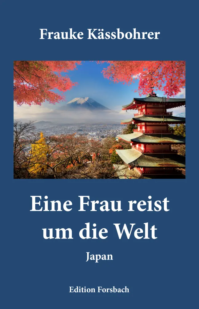 Cover: 9783959041621 | Eine Frau reist um die Welt | Band 3: Japan | Frauke Kässbohrer | Buch