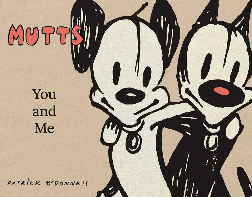 Cover: 9798881601621 | Mutts: You and Me | A Mutts Treasury | Patrick McDonnell | Taschenbuch