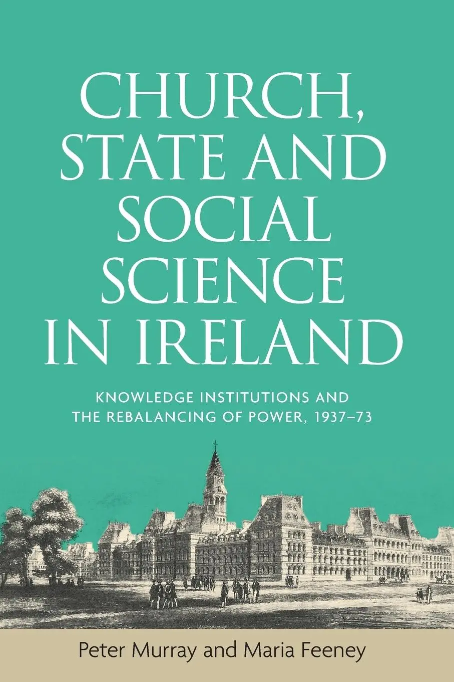 Cover: 9781526121721 | Church, state and social science in Ireland | Peter Murray (u. a.)