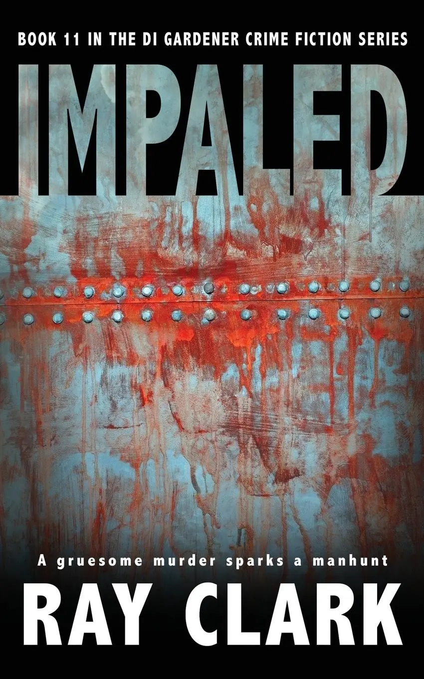 Cover: 9781804621721 | IMPALED | A gruesome murder sparks a manhunt | Ray Clark | Taschenbuch