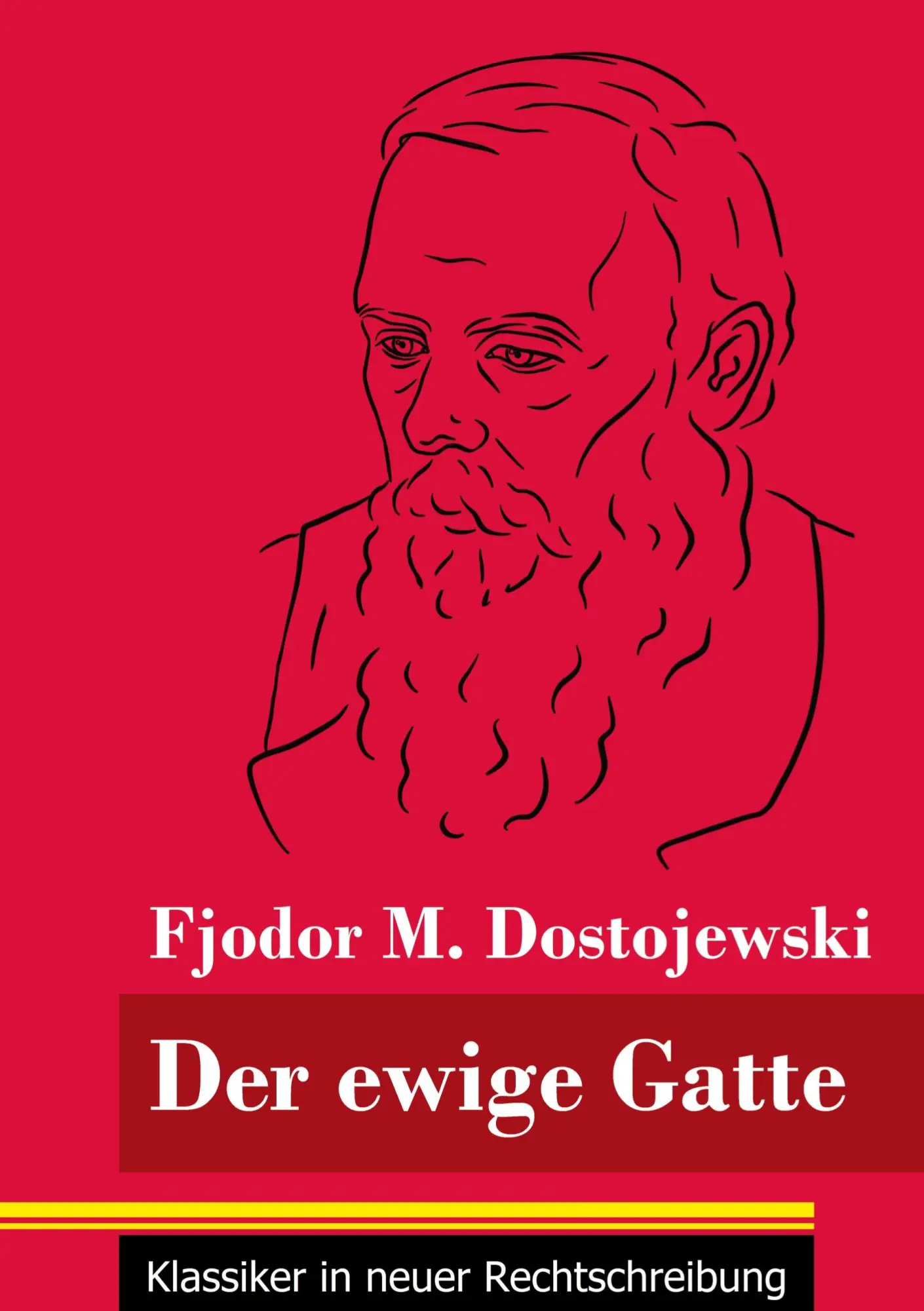 Cover: 9783847851721 | Der ewige Gatte | (Band 185, Klassiker in neuer Rechtschreibung)