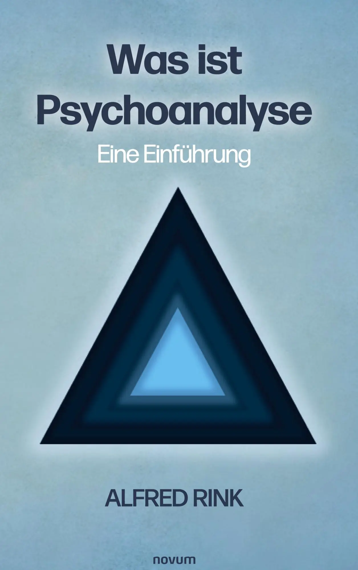 Cover: 9783991301721 | Was ist Psychoanalyse - Eine Einführung | Alfred Rink | Buch | 160 S.