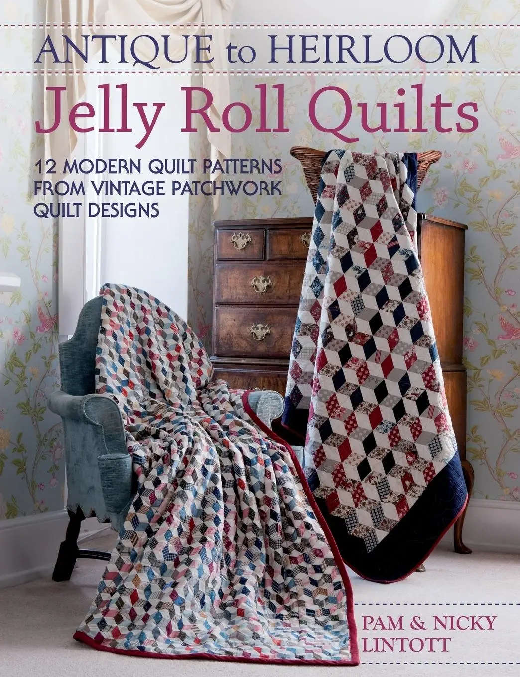 Cover: 9781446301821 | Antique to Heirloom Jelly Roll Quilts | Nicky Lintott (u. a.) | Buch