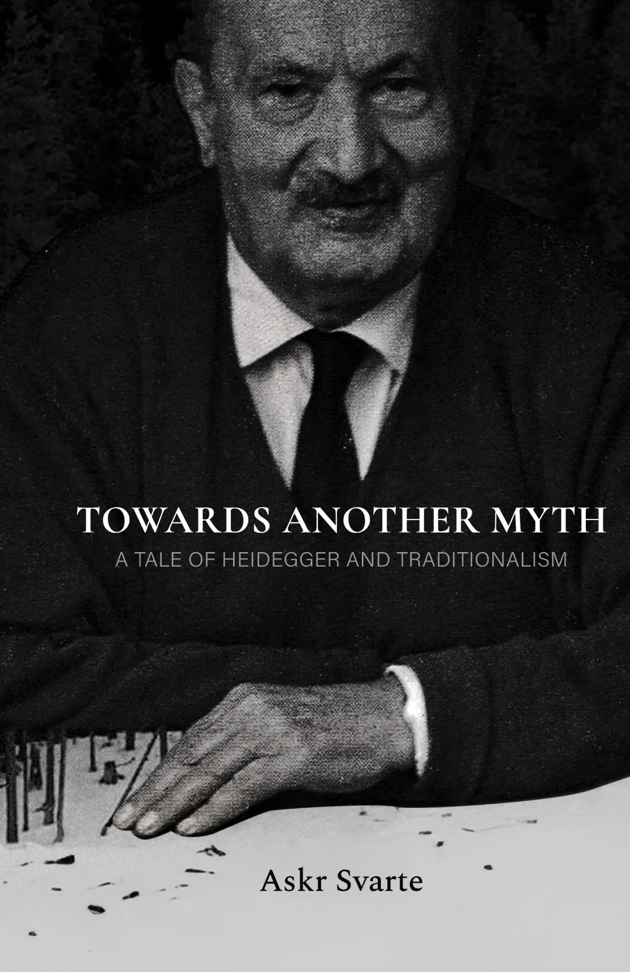 Cover: 9781952671821 | Towards Another Myth | A Tale of Heidegger and Traditionalism | Svarte
