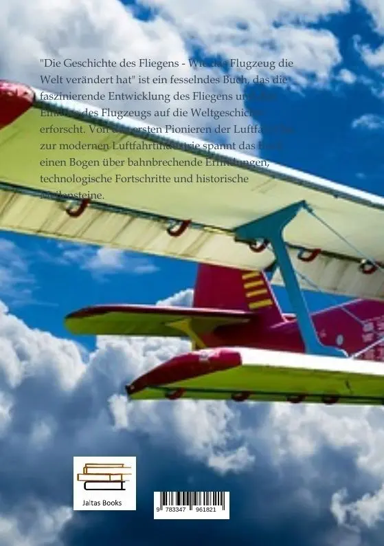 Bild: 9783347961821 | Die Geschichte des Fliegens - Wie das Flugzeug die Welt verändert hat