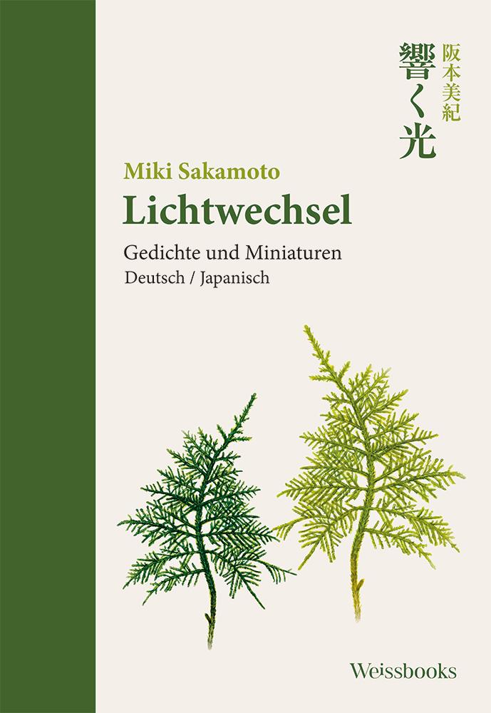 Cover: 9783863371821 | Lichtwechsel | Gedichte und Miniaturen | Miki Sakamoto | Buch | 160 S.