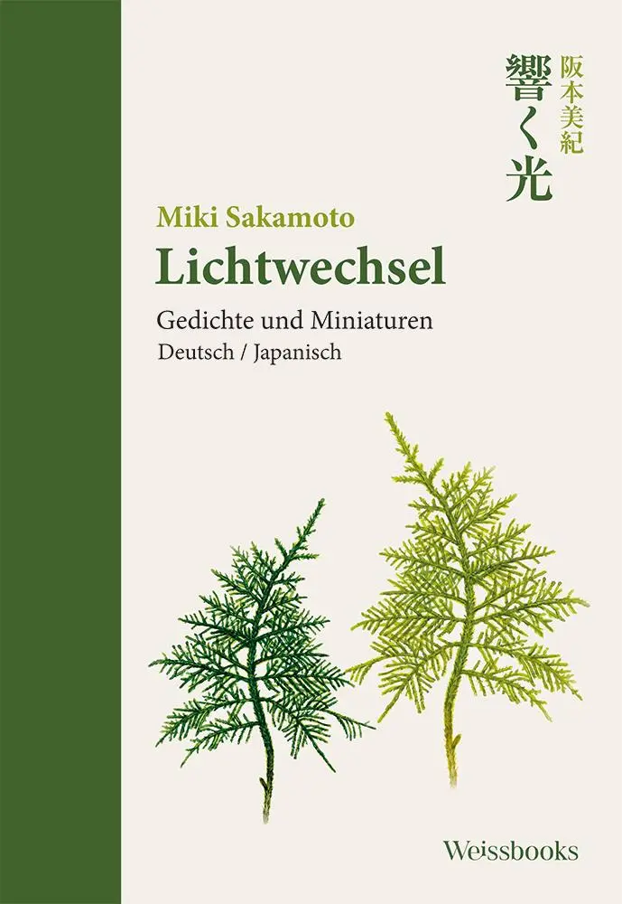 Cover: 9783863371821 | Lichtwechsel | Gedichte und Miniaturen | Miki Sakamoto | Buch | 160 S.