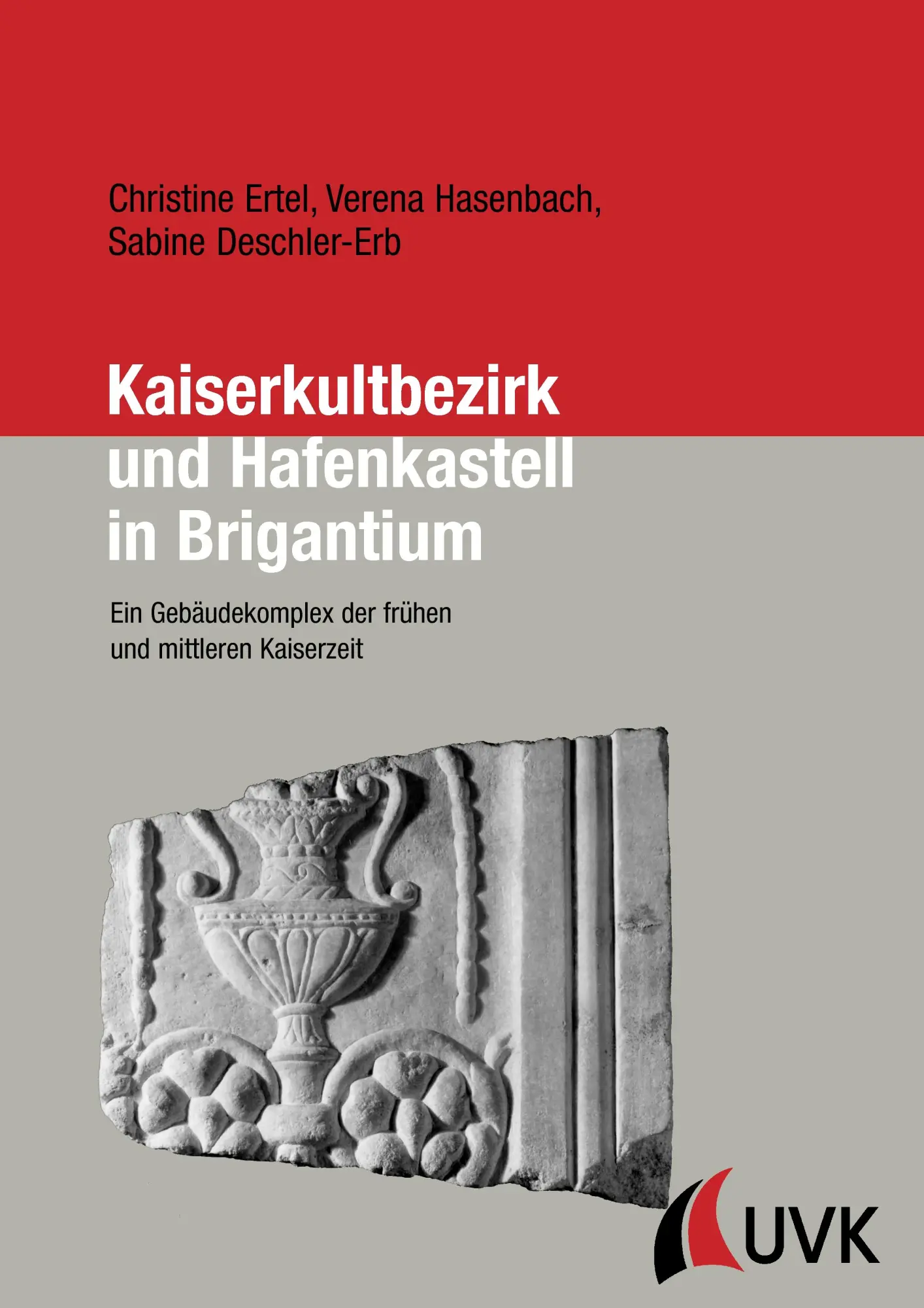 Cover: 9783867641821 | Kaiserkultbezirk und Hafenkastell in Brigantium | Hasenbach (u. a.)