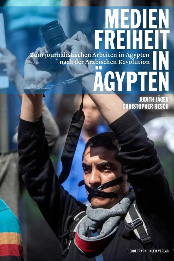 Cover: 9783869621821 | Medienfreiheit in Ägypten. | Judith Jäger (u. a.) | Taschenbuch | 2015