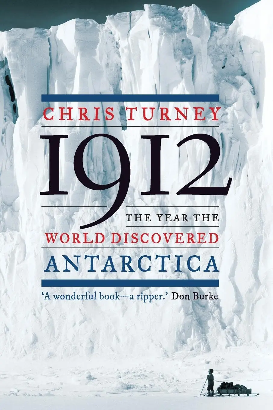 Cover: 9781619021921 | 1912 | The Year the World Discovered Antarctica | Chris Turney | Buch