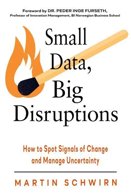 Cover: 9781632651921 | Small Data, Big Disruptions | Martin Schwirn | Buch | Gebunden | 2021