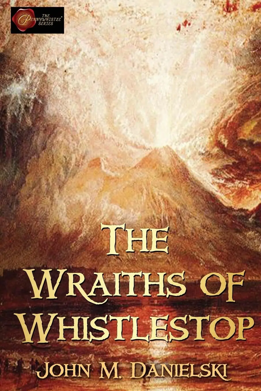 Cover: 9781957851921 | The Wraiths of Whistestop | John Danielski | Taschenbuch | Englisch