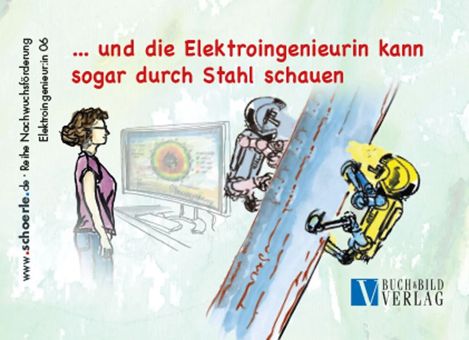 Cover: 9783926341921 | ... und die Elektroingenieurin kann sogar durch Stahl schauen | Buch