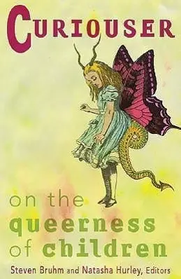 Cover: 9780816642021 | Curiouser | On the Queerness of Children | Steven Bruhm | Taschenbuch