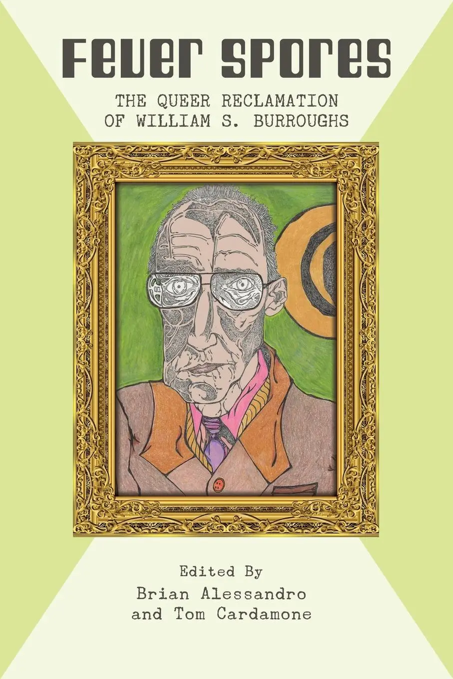 Cover: 9781608642021 | Fever Spores: The Queer Reclamation of William S. Burroughs | Buch