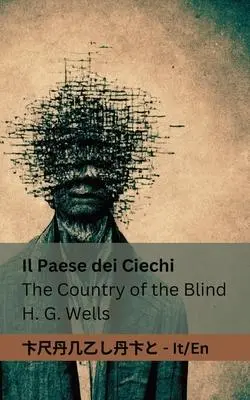 Cover: 9781835662021 | Il Paese dei Ciechi / The Country of the Blind | Herbert George Wells