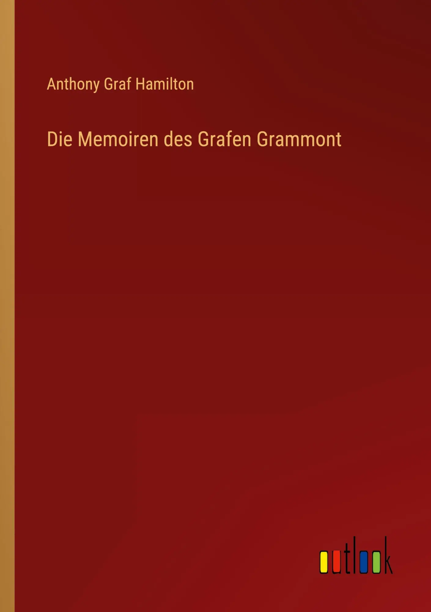 Cover: 9783368252021 | Die Memoiren des Grafen Grammont | Anthony Graf Hamilton | Taschenbuch