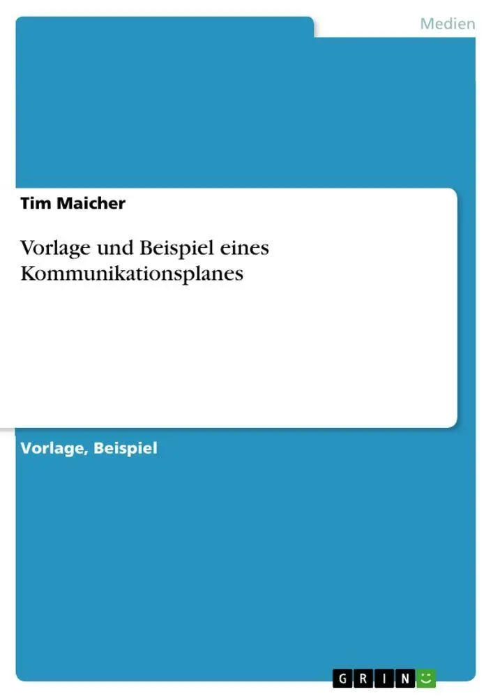 Cover: 9783656342021 | Vorlage und Beispiel eines Kommunikationsplanes | Tim Maicher | Buch