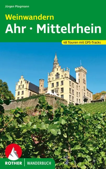 Cover: 9783763332021 | Weinwandern Ahr - Mittelrhein | 48 Touren mit GPS-Tracks | Plogmann