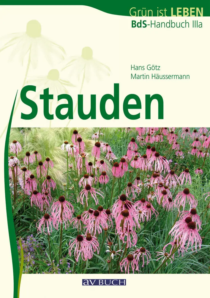 Cover: 9783840482021 | Stauden, Neuausgabe | Hans Götz (u. a.) | Taschenbuch | 160 S. | 2012