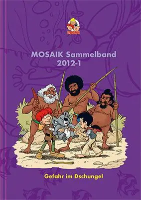 Cover: 9783864622021 | MOSAIK Sammelband 109 Hardcover | Gefahr im Dschungel | Mosaik Team