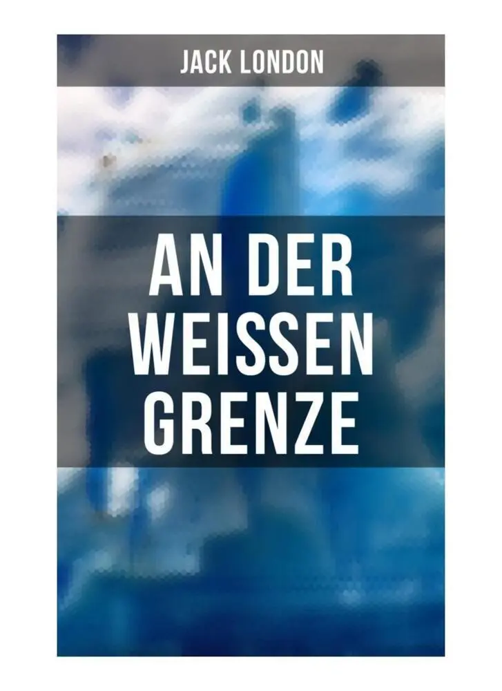 Cover: 9788027262021 | An der weißen Grenze | Jack London | Taschenbuch | 96 S. | Deutsch
