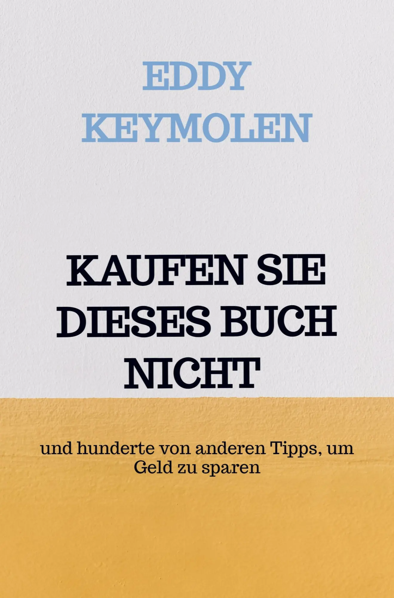 Cover: 9789403672021 | KAUFEN SIE DIESES BUCH NICHT | Eddy KEYMOLEN | Taschenbuch | Paperback