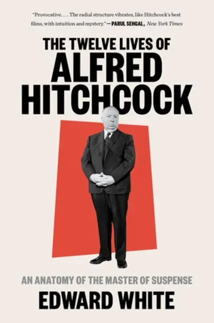 Cover: 9781324022121 | The Twelve Lives of Alfred Hitchcock | Edward White | Taschenbuch