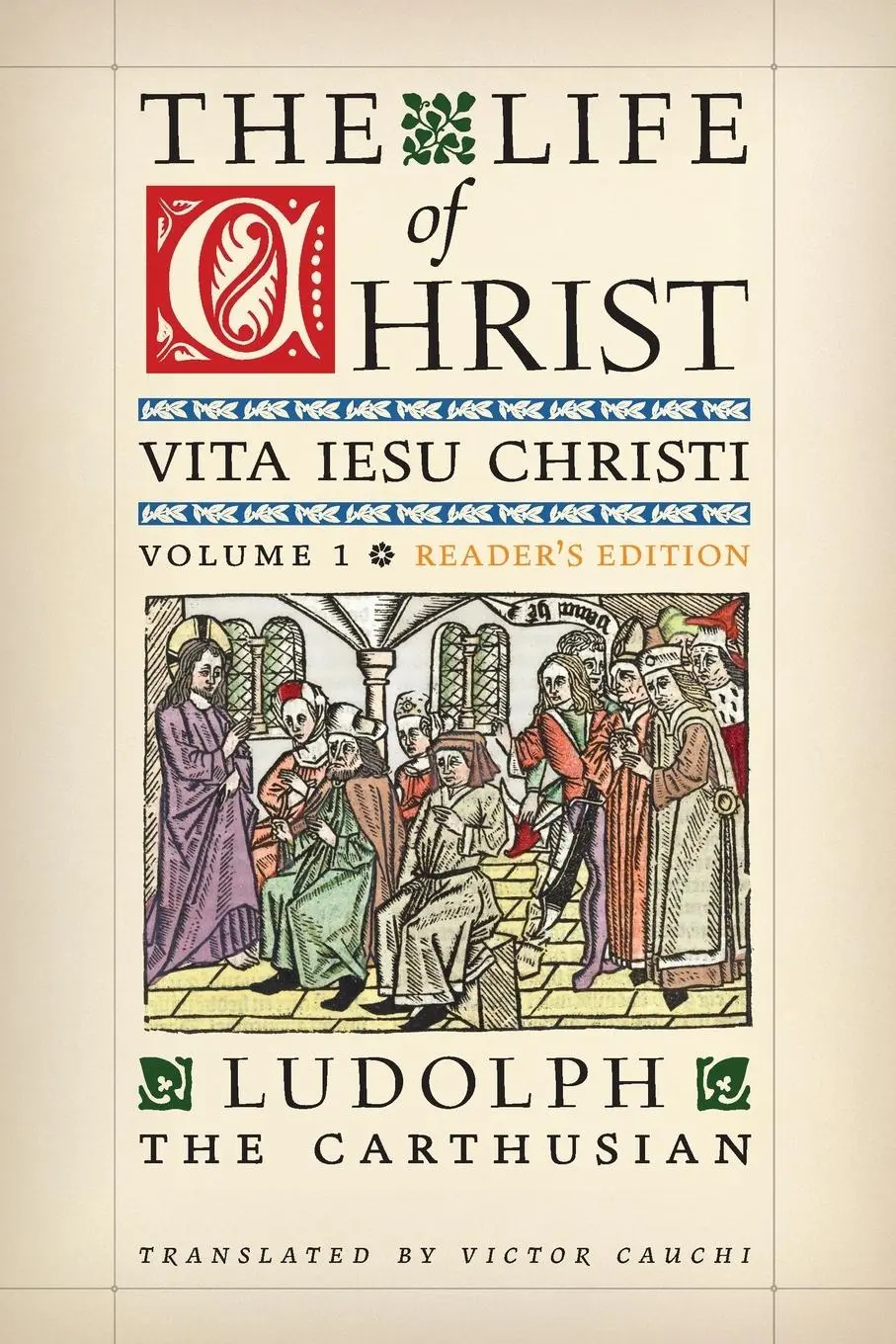 Cover: 9781998492121 | The Life of Christ (Reader's Edition) | Volume 1 | Carthusian | Buch