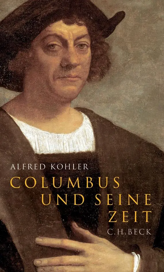 Cover: 9783406542121 | Columbus und seine Zeit | Alfred Kohler | Buch | 221 S. | Deutsch