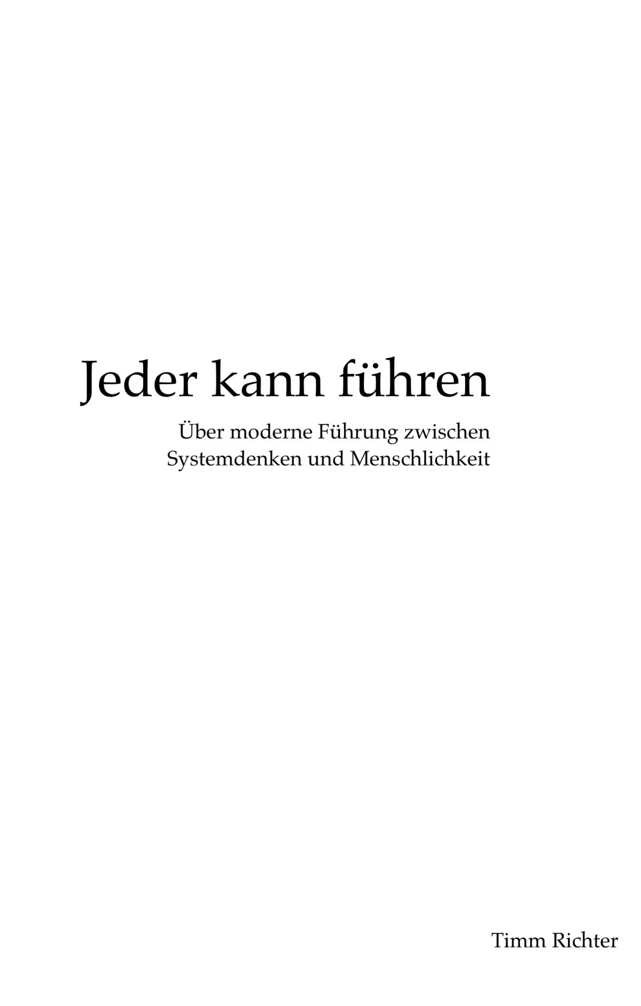 Cover: 9783743142121 | Jeder kann führen | Timm Richter | Buch | 132 S. | Deutsch | 2016