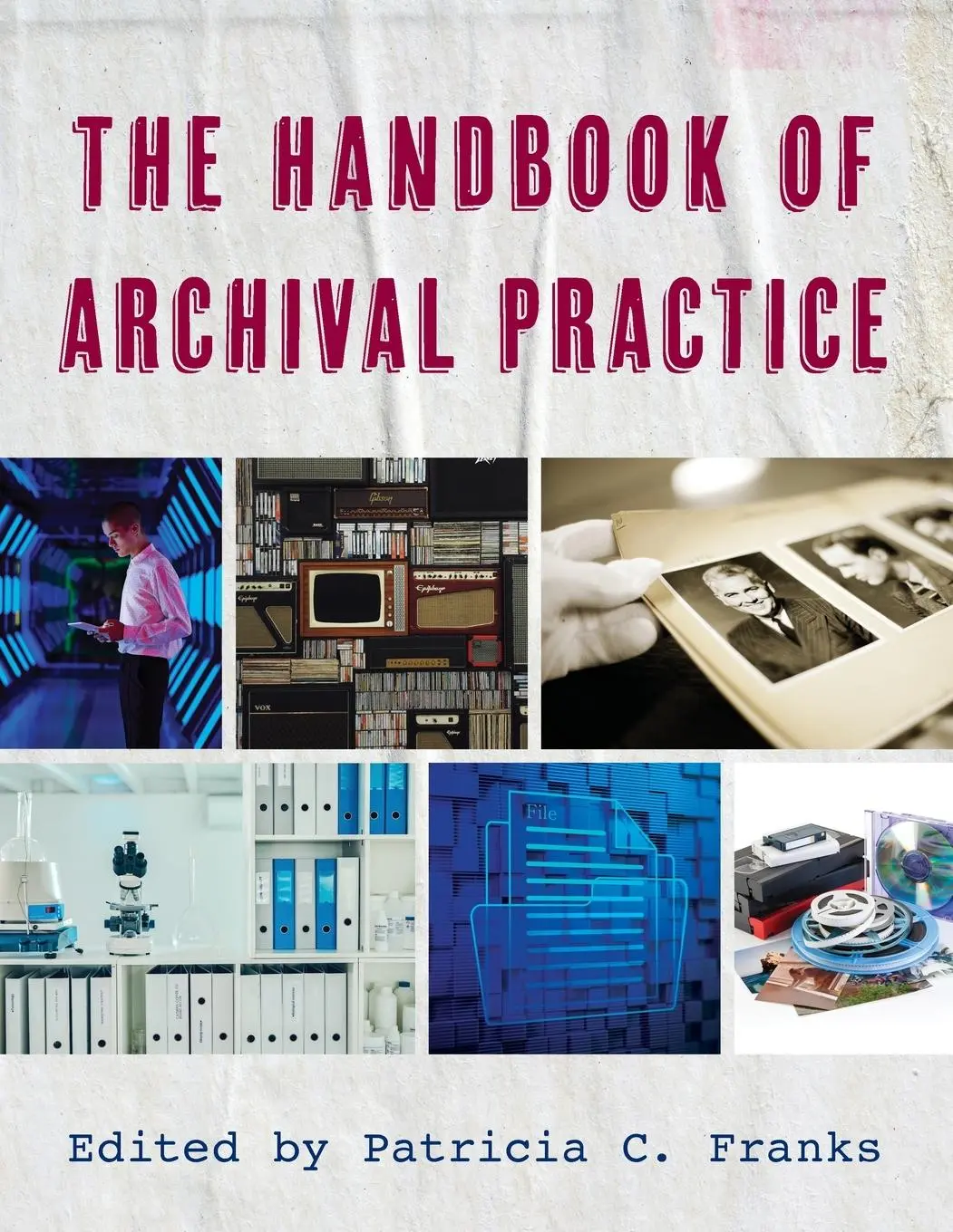 Cover: 9781538192221 | Handbook of Archival Practice | Patricia C. Franks | Taschenbuch