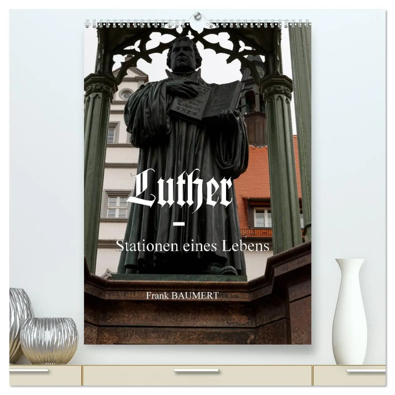 Cover: 9783516422221 | Luther - Stationen eines Lebens (hochwertiger Premium Wandkalender...