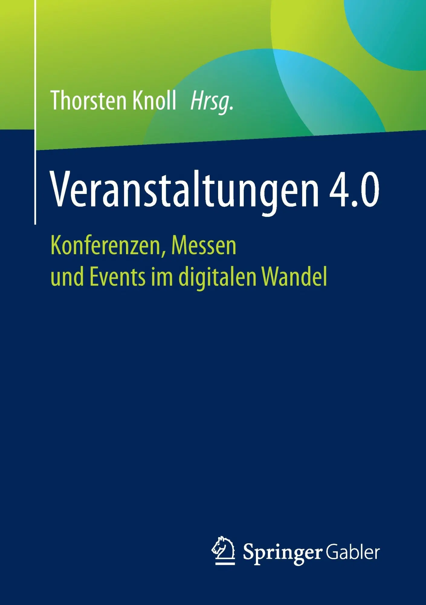 Cover: 9783658162221 | Veranstaltungen 4.0 | Thorsten Knoll | Taschenbuch | Paperback | xxix