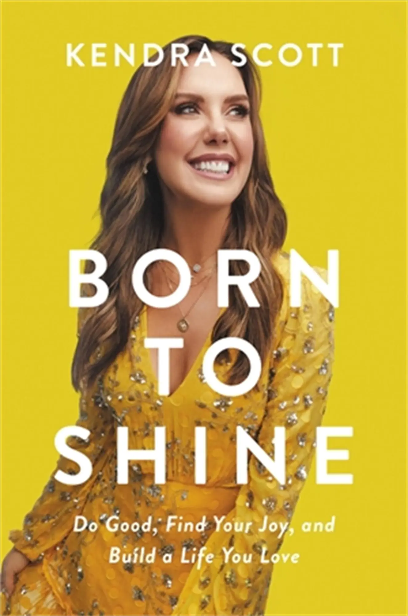 Cover: 9781546002321 | Born to Shine | Do Good, Find Your Joy, and Build a Life You Love