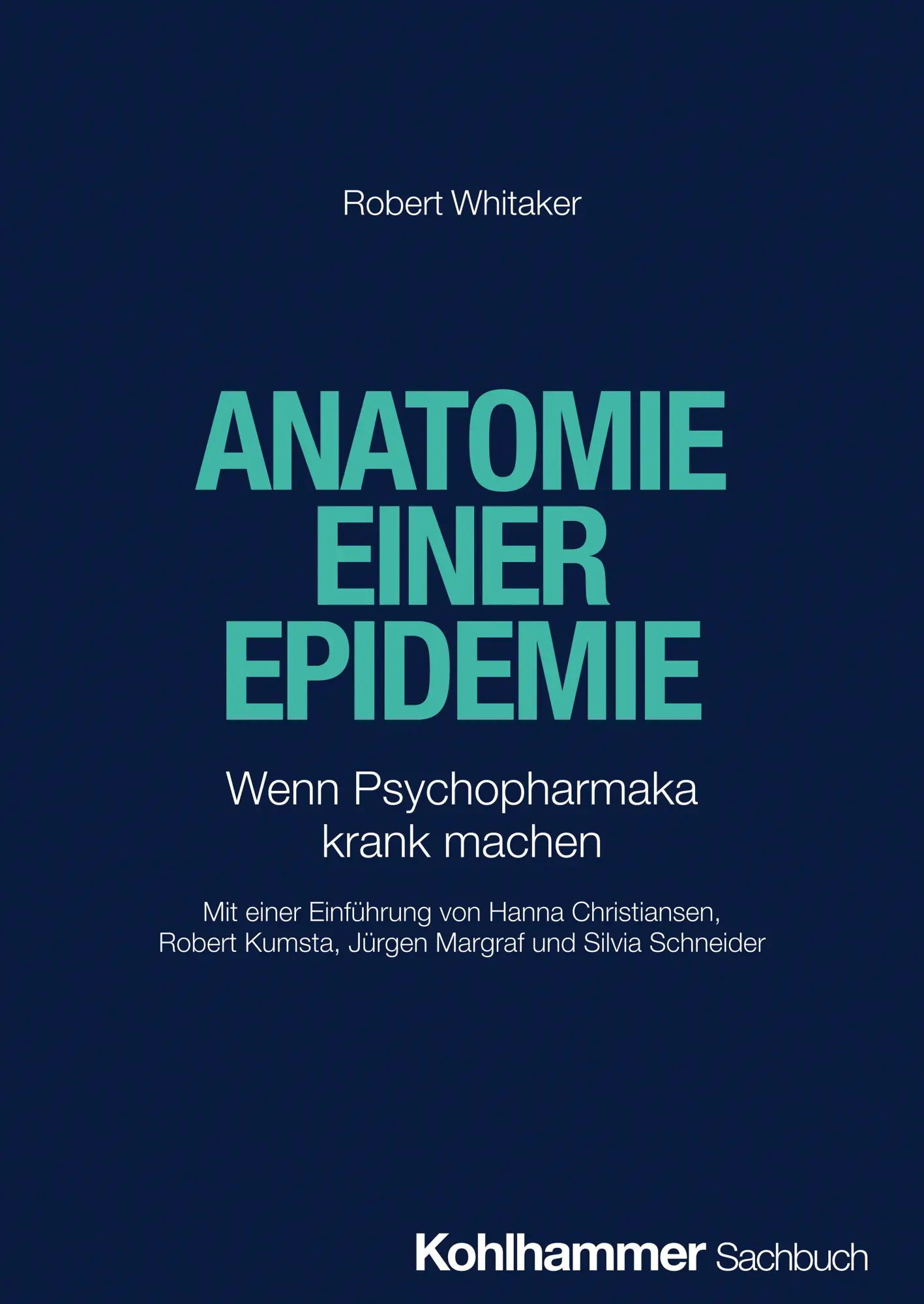 Cover: 9783170432321 | Anatomie einer Epidemie | Wenn Psychopharmaka krank machen | Whitaker