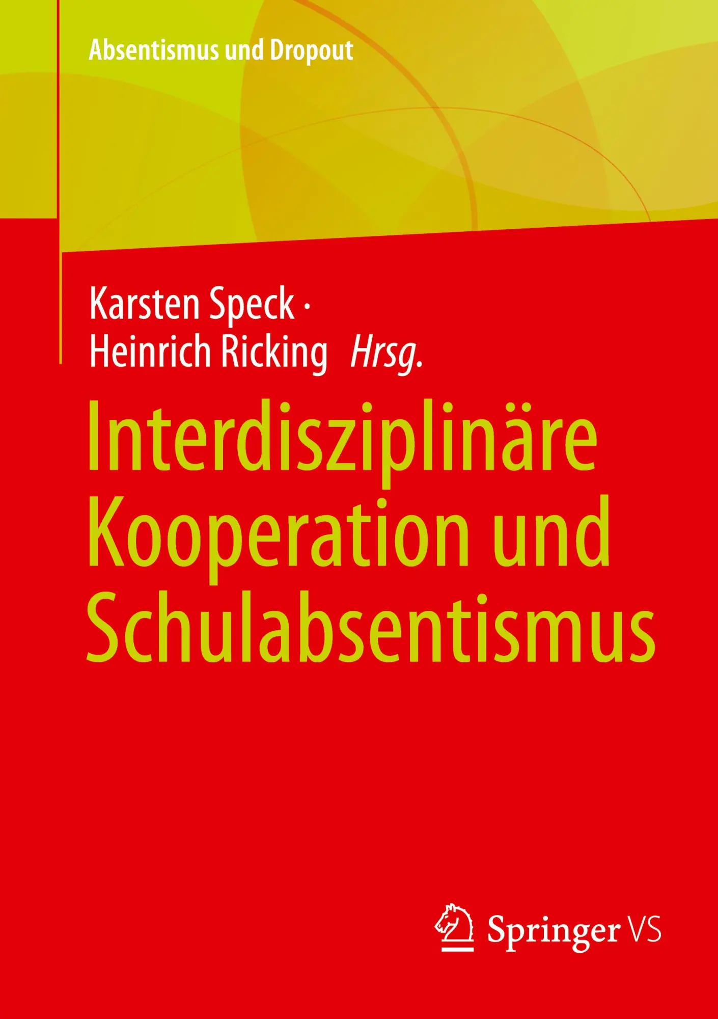 Cover: 9783658462321 | Interdisziplinäre Kooperation und Schulabsentismus | Ricking (u. a.)